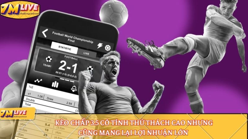 Kèo chấp 3.5 