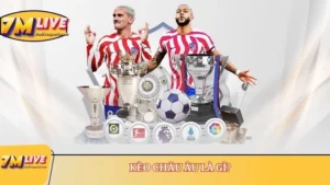 kèo châu âu là gì