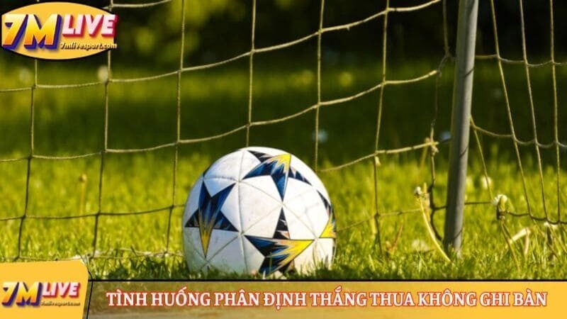 Tình huống phân định thắng thua không ghi bàn